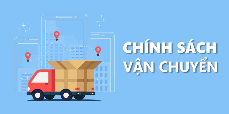 CHÍNH SÁCH VẬN CHUYỂN